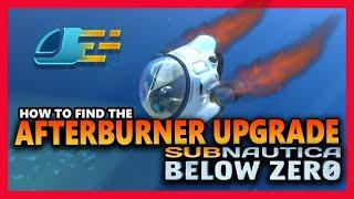 HOW TO GET THE AFTERBURNER UPGRADE - Subnautica Below Zero