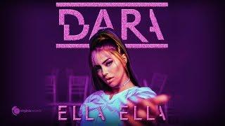 DARA - Ella Ella (Official Video)