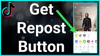 How To Get Repost Button On TikTok