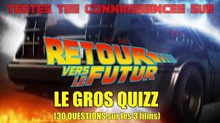 GROS QUIZZ RETOUR VERS LE FUTUR- LA TRILOGIE en 30 questions