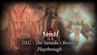 Nioh - Bloodshed's End DLC | The Sanada's Resolve Playthrough