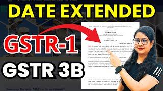 GSTR 1 & 3B Date extended in Jan 2025 | New Date to file GSTR 1 & 3B