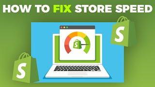 How To Fix Shopify Store Speed | Fix Slow Shopify Store