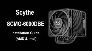 Scythe SCMG-6000DBE Installation Guide (Intel & AMD)