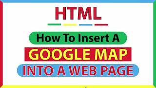 How To Add A Google Map to A Web Page Using HTML *2023*