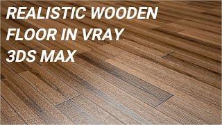 how to create realistic floor in 3ds max  v ray