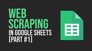 Web Scrape in Google Sheets: IMPORTHTML, IMPORTDATA, & IMPORTFEED Functions (Part 1)