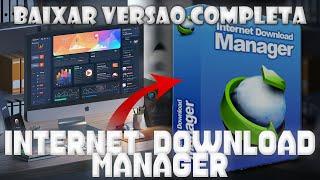 Como Baixar e instalar IDM 2024 | Internet Download Manager full em português