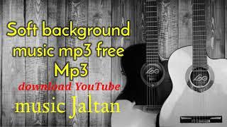 Soft background music mp3 free download YouTube  music Jaltan