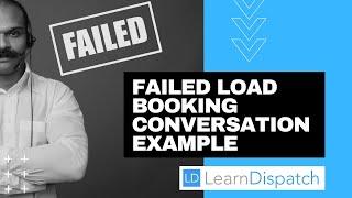 Truck Dispatcher Fails - Load Booking Conversation goes wrong