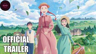 Anne Shirley Anime Adaptation of 'Ann of Green Gables' - Official Trailer