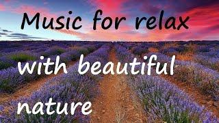 Music for relax with beautiful nature