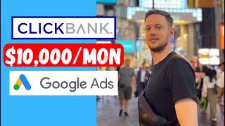 How I Make $1,000+/DAY With ClickBank Affiliate Marketing & Google Ads