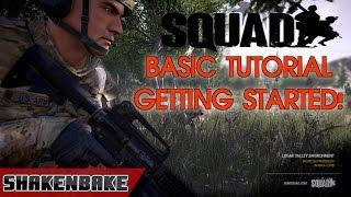 SQUAD Tutorial:  THE VERY BASICS by SHAKE!