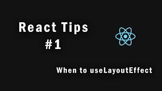 ReactJS Pitfalls #1 - useLayoutEffect vs useEffect