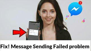 How to Fix Sending Message Failed in Messenger || Message Sending Failed in Messenger || SOLVED