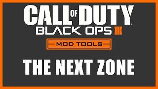 Black Ops 3 Mod Tools - The Next Zone