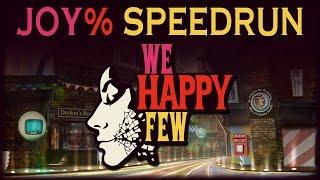 Kadahl's We Happy Few Joy% Speedrun Personal Best! (World Record?!)