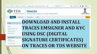 HOW TO DOWNLOAD INSTALL EMSIGNER AND KYC USING DSC ON TRACES OR TDS