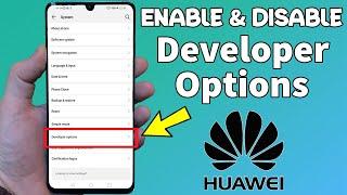 How to Enable and Disable Developer Options Mode All Huawei phones [Easy in 2 min]