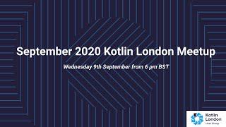 September 2020 Kotlin London