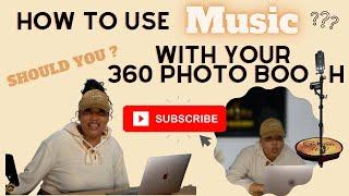 360 Photo Booth Set Up | Should you offer Songs & Music Add ons ?