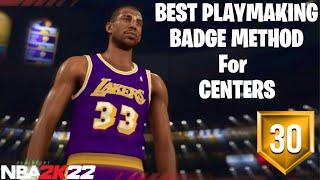 HOW TO GET PLAYMAKING BADGES FOR A CENTER!! BEST PLAYMAKING BADGE METHOD IN NBA2K22