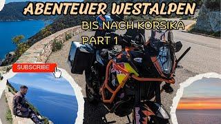 Abenteuer Westalpen bis nach Korsika Part1 #motorradreise #travel