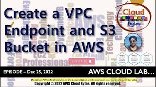 How to create a VPC Endpoint and S3 Bucket in AWS