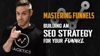 Mastering Funnels Ep. 11 | Building an SEO Strategy For Your Funnel