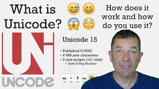 What is Unicode? How does it work and how do you use it?