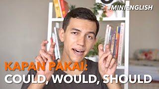 Cara Pakai: Could, Would, Should