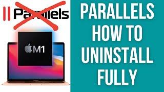 How To Uninstall Parallels Fully (macOS M1 Mac)