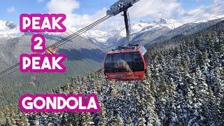 Peak 2 Peak Gondola and Blackcomb Gondola - Whistler, BC