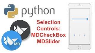 Learn to Make Beautiful Mobile Apps in Python | KivyMD Tutorial - Selection Controls