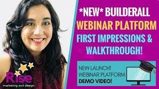 *NEW* - Builderall  'WEBINAR PLATFORM' Just Launched! | DEMO & FIRST IMPRESSION Walk-Thru!