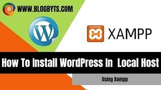 How to install WordPress in Local Host using Xampp