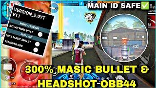 Ob44 Update  300% Masic bullet Free Fire  Injector Hack  Rank Working Auto Headshot Panel Injector
