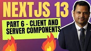 NextJS 13 Tutorial | Part 6 - client vs server components