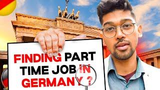 HOW TO FIND PART-TIME JOB AS SOON AS YOU HAVE LANDED IN GERMANY ? (Study in Germany)