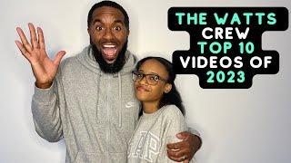 Watts Crew Top 10 Videos Of 2023