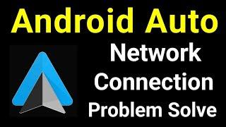 How to fix Android Auto App No Internet And Network Connection Problem Solve