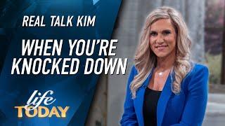 Real Talk Kim: When You're Knocked Down (LIFE Today)