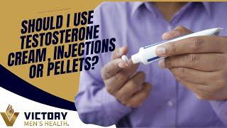 Should I use Testosterone Cream, Injections or Pellets?