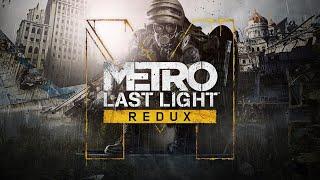 Metro Last Light Redux - Juego completo en Español | Sin comentarios | Longplay