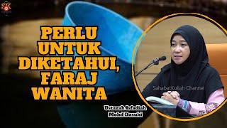 Ustazah Isfadiah Mohd Dasuki ᴴᴰl Perlu Untuk Diketahui, Faraj Wanita