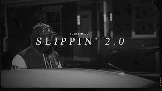 Fute the God - Slippin'  2.0