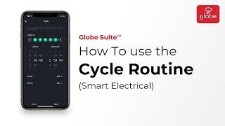 How to use the Cycle Routine – Smart Electrical | Globe Smart Home