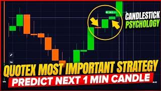 QUOTEX MOST IMPORTANT STRATEGY || Predict Next 1 Min Candle using Candlestick Psychology in #quotex