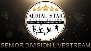 Aerial Star Competition 2021 - Senior Division - Livestream Event